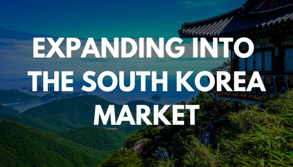 Expanding into the South Korea Market