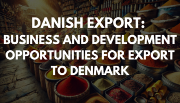 Danish Export: Business and Development Opportunities for Export to Denmark