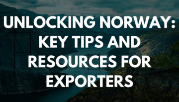 Unlocking Norway: Key Tips and Resources for Exporters