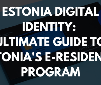 Estonia Digital Identity: Ultimate Guide to Estonia's E-Residency Program