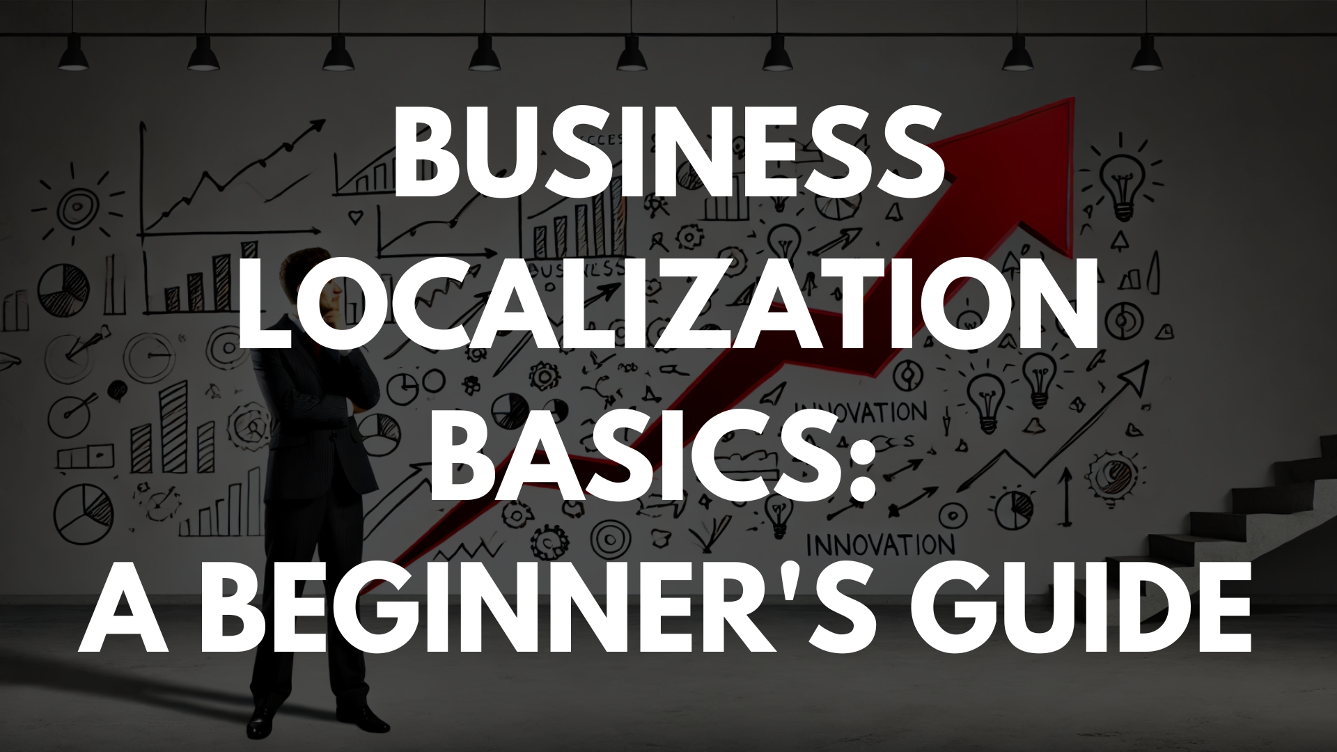 Business Localization Basics: A Beginner's Guide