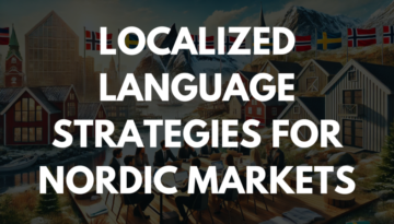 Localized Language Strategies for Nordic Markets