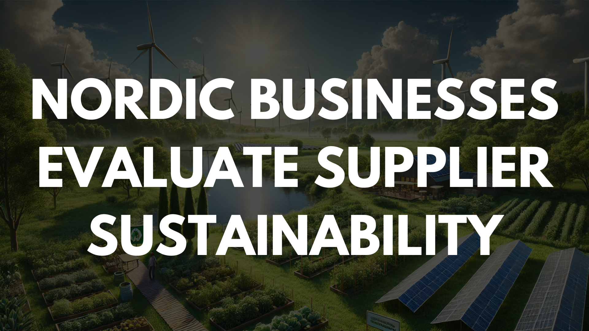 Nordic Businesses Evaluate Supplier Sustainability