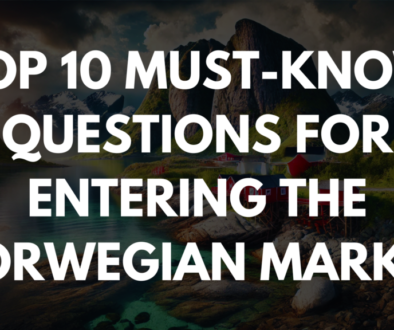 Top 10 Must-Know Questions for Entering the Norwegian Market