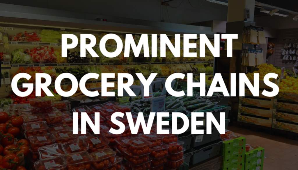 Prominent Grocery Chains in Sweden