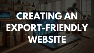 Creating an Export-Friendly Website